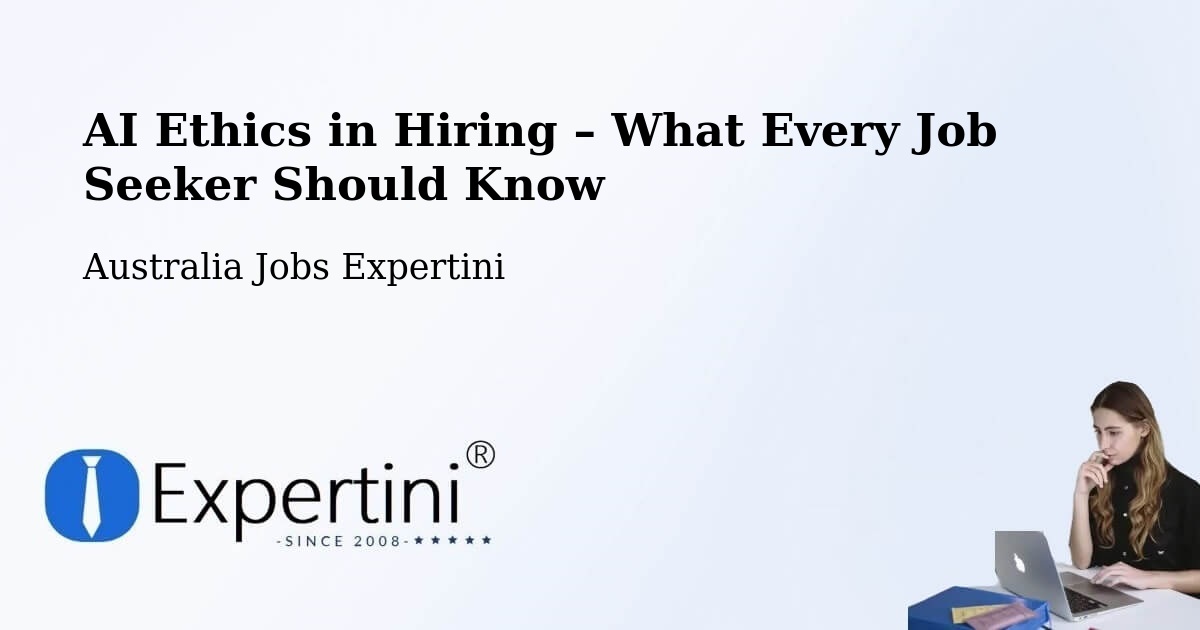 AI Ethics in Recruitment & Hiring – Springwood - Springwood, Australia Jobs Expertini